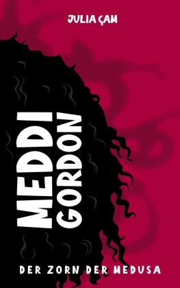 Meddi Gordon: Der Zorn der Medusa