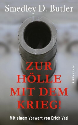Zur Hölle mit dem Krieg!
