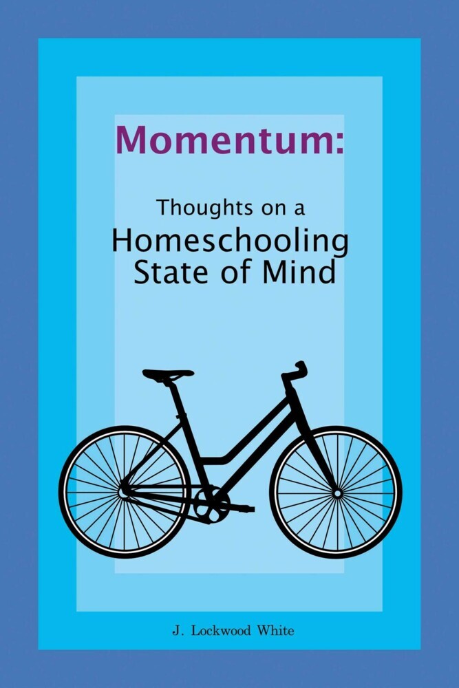 Momentum: Thoughts on a Homeschooling State of Mind main product photo