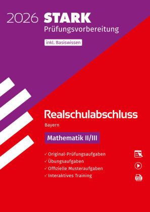 STARK Mathematik II/III - Realschulabschluss 2026 Bayern - Prüfungsvorbereitung inkl. Basistraining, m. 1 Buch, m. 1 Beilage