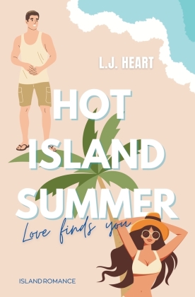 Hot Island Summer: Love finds you