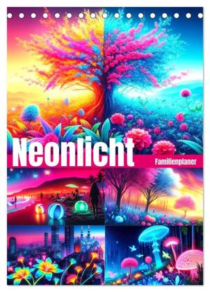 Neonlicht Familienplaner (Tischkalender 2026 DIN A5 hoch), CALVENDO Monatskalender