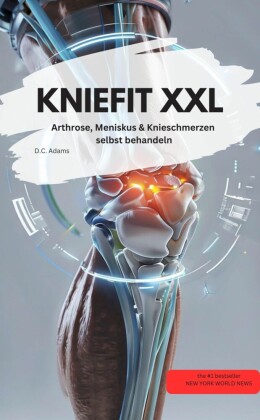 KNIEFIT XXL - Arthrose, Meniskus & Knieschmerzen selbst behandeln