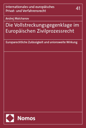 Die Vollstreckungsgegenklage im Europäischen Zivilprozessrecht