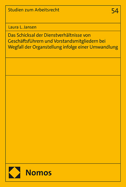 Das Schicksal der Dienstverhältnisse von Geschäftsführern und Vorstandsmitgliedern bei Wegfall der Organstellung infolge einer Umwandlung main product photo