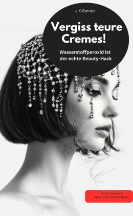 Vergiss teure Cremes! Wasserstoffperoxid ist der echte Beauty-Hack?