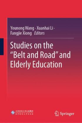 Studies on the 'Belt and Road' and Elderly Education