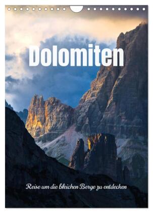 Dolomiten - Reise um die bleichen Berge zu entdecken (Wandkale...