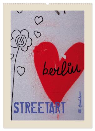 Berlin Love Streetart (Wandkalender 2026 DIN A2 hoch), CALVEND...