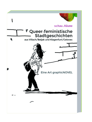 Queer-feministische Stadtgeschichten aus Villach/Beljak und Klagenfurt/Celovec