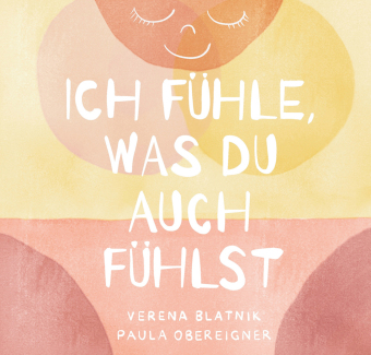 Ich fühle, was du fühlst