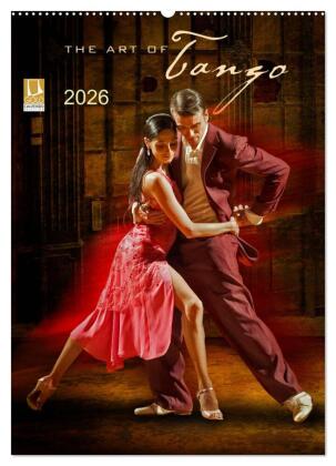The Art Of Tango (Wandkalender 2026 DIN A2 hoch), CALVENDO Mon...