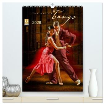 The Art Of Tango (hochwertiger Premium Wandkalender 2026 DIN A...