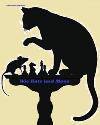 Wie Katz und Maus