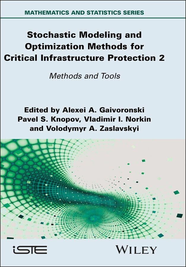 Stochastic Modeling and Optimization Methods for Critical Infrastructure Protection, Volume 2 main product photo