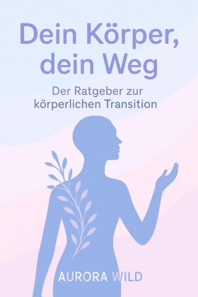 Dein Körper, dein Weg: