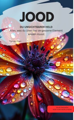 JOOD DU UNSICHTBARER HELD Alles, was du über das vergessene Element wissen musst