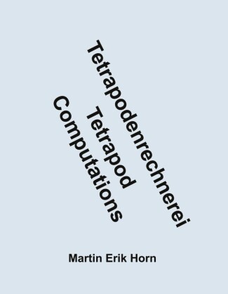 Tetrapodenrechnerei - Tetrapod Computations