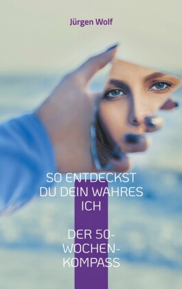 So entdeckst du dein wahres Ich