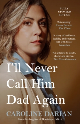 I'll Never Call Him Dad Again: By the daughter of Gisèle Pelicot