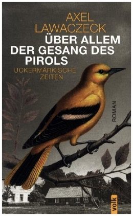 Über allem der Gesang des Pirols