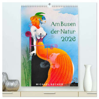 Am Busen der Natur / 2026 (hochwertiger Premium Wandkalender 2...