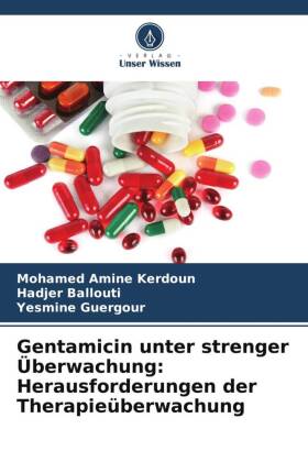 Gentamicin unter strenger Überwachung: Herausforderungen der ...