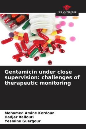 Gentamicin under close supervision: challenges of therapeutic ...