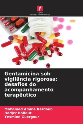 Gentamicina sob vigilância rigorosa: desafios do acompanhamen...