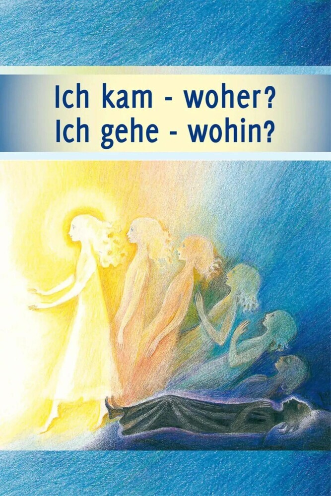 Ich kam - woher? Ich gehe - wohin? main product photo