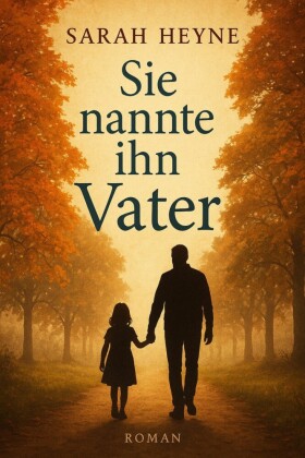 Sie nannte ihn Vater