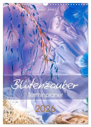 Blütenzauber - Familienplaner 2026 (Wandkalender 2026 DIN A3 hoch), CALVENDO Monatskalender