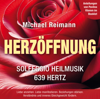 HERZÖFFNUNG [Solfeggio Heilmusik 639 Hertz]: Mit Anleitungen von Pavlina Klemm im Booklet, 1 Audio-CD