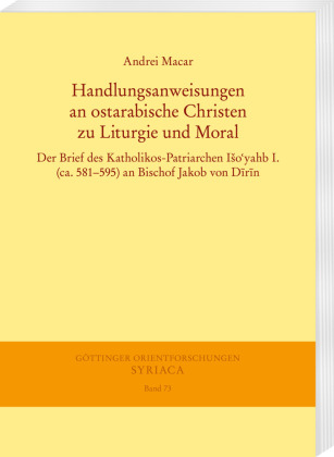 Handlungsanweisungen an ostarabische Christen zu Liturgie und Moral