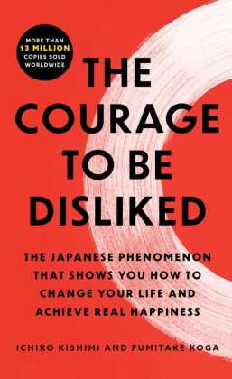 The Courage to Be Disliked