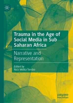 Trauma in the Age of Social Media in Sub Saharan Africa