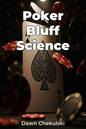 Poker Bluff Science