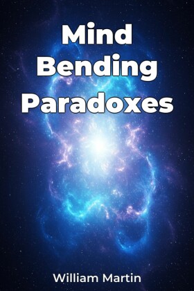 Mind Bending Paradoxes