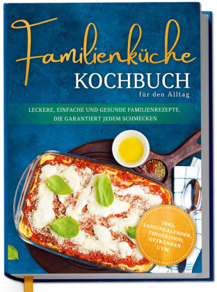 Kubanisches Kochbuch: Die leckersten Kuba Rezepte für jeden Geschmack und Anlass - inkl. Suppen, Fingerfood, Dips & Getränken