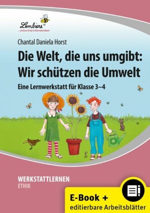 Die Welt, die uns umgibt: Wir schützen die Umwelt