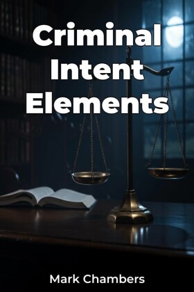 Criminal Intent Elements