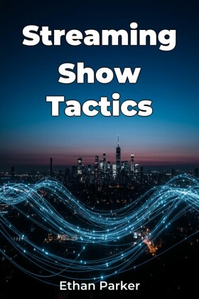 Streaming Show Tactics
