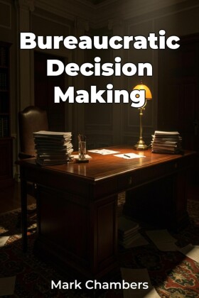 Bureaucratic Decision Making