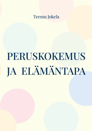 Peruskokemus ja  elämäntapa