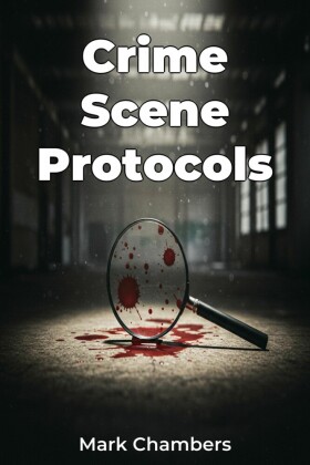 Crime Scene Protocols