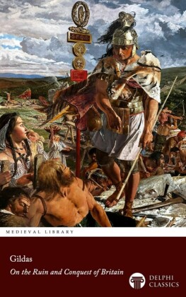 On the Ruin and Conquest of Britain by Gildas Illustrated