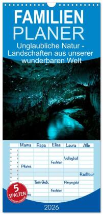 Familienplaner 2026 - Unglaubliche Natur - Landschaften aus un...