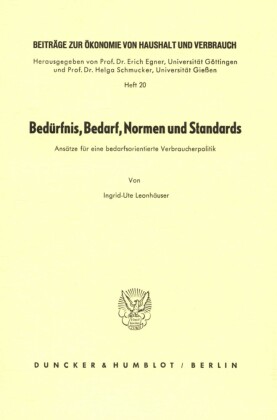 Bedürfnis, Bedarf, Normen und Standards.