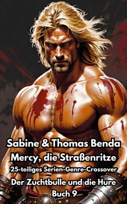 Mercy, die Straßenritze - Buch 9 - Der Zuchtbulle und die Hure