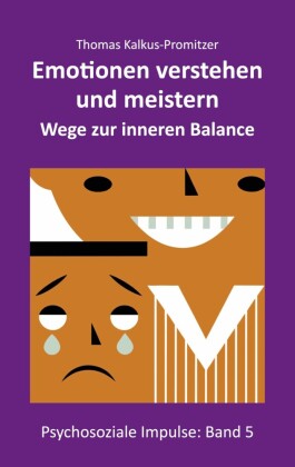 Emotionen verstehen und meistern